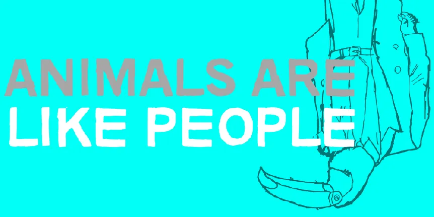 Animals are like people font