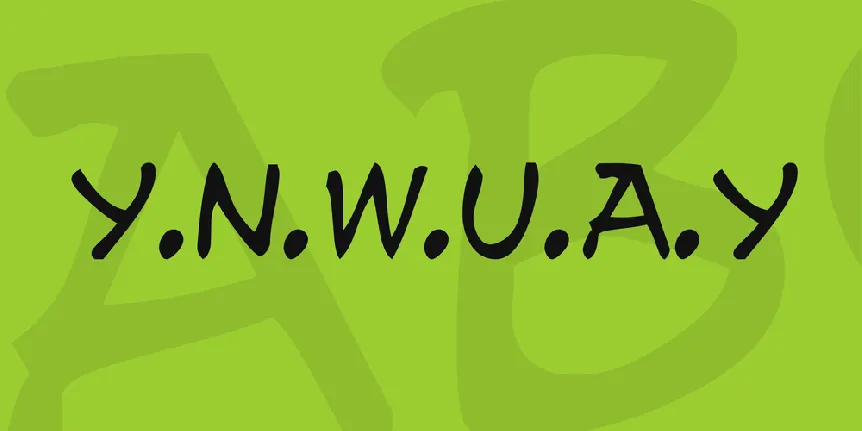 y.n.w.u.a.y font