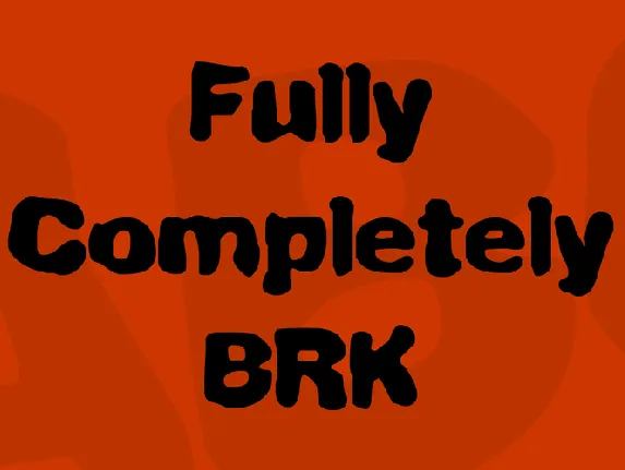 Fully Completely BRK font