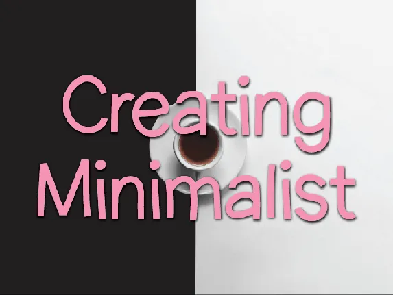 Creating Minimalist font