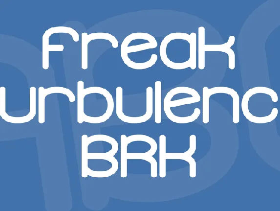 Freak Turbulence BRK font