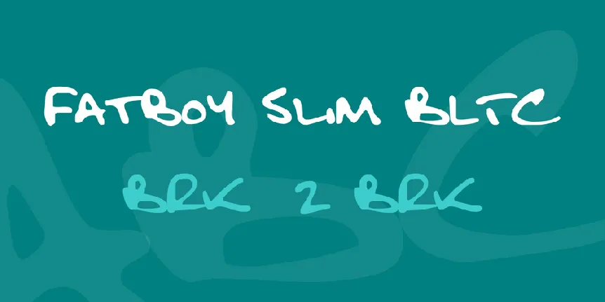 Fatboy Slim BLTC font