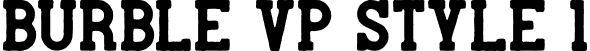 Burble VP Style 1 font - BurbleVP-Style1.otf