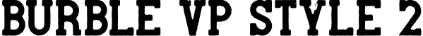 Burble VP Style 2 font - BurbleVP-Style2.otf