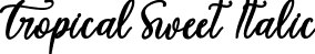 Tropical Sweet Italic font - Tropical Sweet Italic ttf.ttf