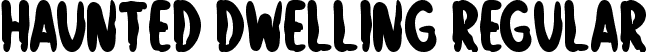 Haunted Dwelling Regular font - Haunted Dwelling.ttf