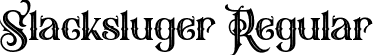 Slacksluger Regular font - Slacksluger.otf