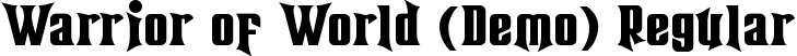 Warrior of World (Demo) Regular font - Warrior of World (Demo) Regular.ttf