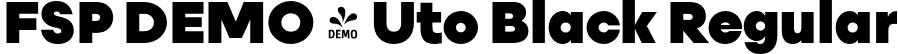 FSP DEMO - Uto Black Regular font - Fontspring-DEMO-uto-black.otf