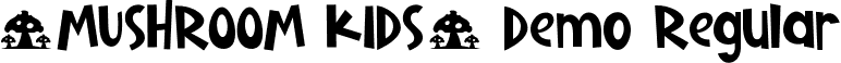 Mushroom Kids Demo Regular font - MushroomKidsDemoRegular.ttf