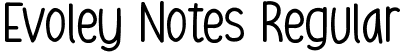 Evoley Notes Regular font - EvoleyNotes.ttf