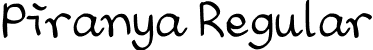 Piranya Regular font - Piranya-Regular.otf