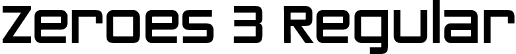 Zeroes 3 Regular font - Zeroes Three.otf