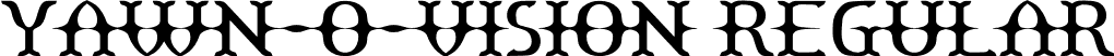 Yawn-O-Vision Regular font - Yawnovision.otf