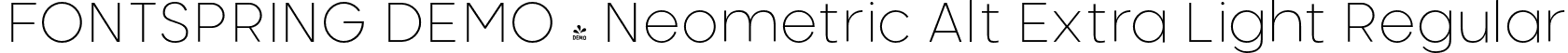 FONTSPRING DEMO - Neometric Alt Extra Light Regular font - Fontspring-DEMO-neometricalt-extralight.otf