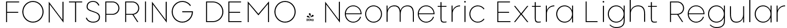 FONTSPRING DEMO - Neometric Extra Light Regular font - Fontspring-DEMO-neometric-extralight.otf