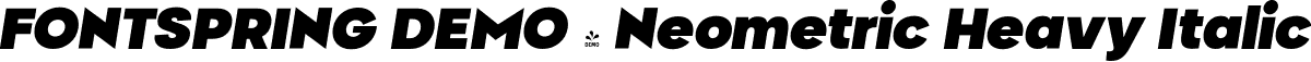 FONTSPRING DEMO - Neometric Heavy Italic font - Fontspring-DEMO-neometric-heavyitalic.otf