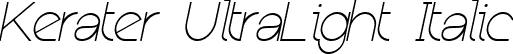 Kerater UltraLight Italic font - NoLicense_KeraterUltraLightItalic.ttf