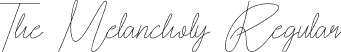 The Melancholy Regular font - The Melancholy.ttf