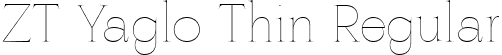 ZT Yaglo Thin Regular font - ZT Yaglo Thin.ttf