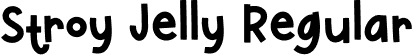 Stroy Jelly Regular font - Stroy Jelly.otf