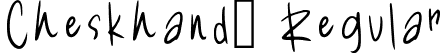 Cheskhand1 Regular font - Cheskhand1-Regular.ttf