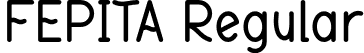 FEPITA Regular font - FEPITA.otf