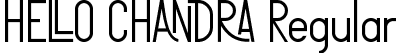 HELLO CHANDRA Regular font - HELLO CHANDRA.ttf