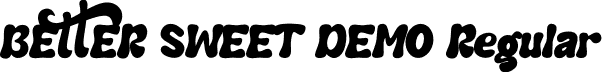 BETTER SWEET DEMO Regular font - BETTER SWEET DEMO Regular.otf