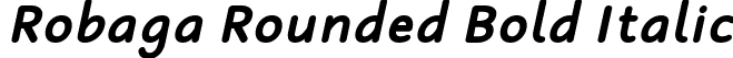 Robaga Rounded Bold Italic font - Robaga Rounded Bold-Italic.otf