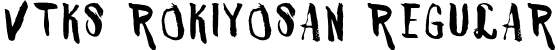 VTKS ROKIYOSAN Regular font - VtksRokiyoSan.ttf