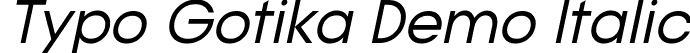 Typo Gotika Demo Italic font - Typo Gotika Italic Demo.otf