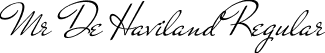 Mr De Haviland Regular font - MrDeHaviland-Regular.ttf