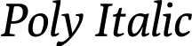 Poly Italic font - Poly-Italic.ttf