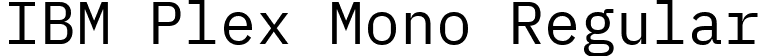 IBM Plex Mono Regular font - IBMPlexMono-Regular.ttf