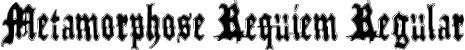 Metamorphose Requiem Regular font - Metamorphose Requiem.ttf