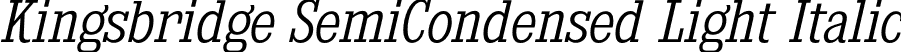 Kingsbridge SemiCondensed Light Italic font - kingsbridge sc lt it.otf