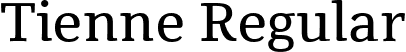 Tienne Regular font - Tienne-Regular.ttf