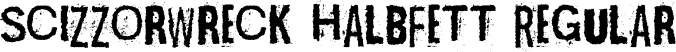 Scizzorwreck Halbfett Regular font - Scizzorwreck Halbfett.otf