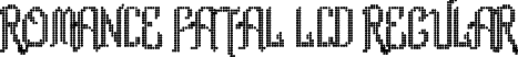 Romance fatal LCD Regular font - Rom_ftl_lcd.ttf