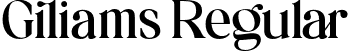 Giliams Regular font - Giliams-Regular.otf