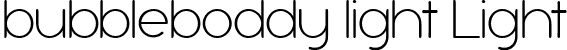 bubbleboddy light Light font - Bobbleboddy_light.ttf