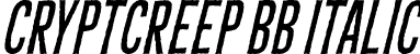 CryptCreep BB Italic font - CryptCreep BB_ital.otf