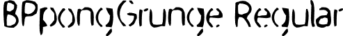 BPpongGrunge Regular font - BPpongGrunge.otf