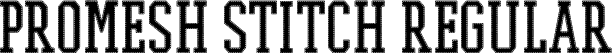 PROMESH Stitch Regular font - PROMESHStitch-Regular.ttf