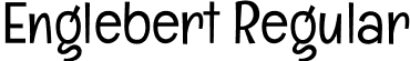 Englebert Regular font - Englebert-Regular.ttf