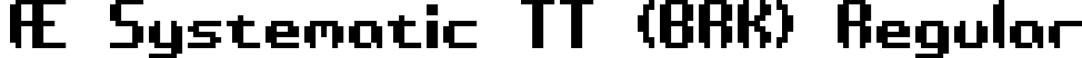 Æ Systematic TT (BRK) Regular font - aesymatt.ttf