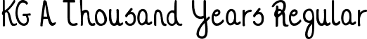 KG A Thousand Years Regular font - KGAThousandYears.ttf