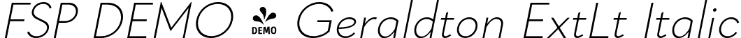 FSP DEMO - Geraldton ExtLt Italic font - Fontspring-DEMO-geraldton-extralightitalic.otf