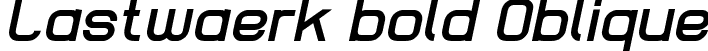 Lastwaerk bold Oblique font - Lastwaerk bold oblique.ttf